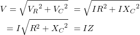 Rendered by QuickLaTeX.com {对齐*}\ \开始开始{分裂}V = {\ sqrt {{V_R} ^ 2 + {V_C} ^ 2 }} \ & = {\ √6{{红外}^ 2 + {IX_C} ^ 2}} \ & =我{\√6 {{R} ^ 2 + {X_C} ^ 2}} \ & =工业区\ \{分裂}\{对齐*}结束结束