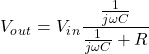 Rendered by QuickLaTeX.com \ begin {align *} v_o_u_t = v_i_n \ frac {\ frac {1}} {{\ ommga c}} {{\ ommga c}}} \ end {align *}