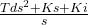 Rendered by QuickLaTeX.com \压裂{Tds ^ 2 + k + Ki}{年代}