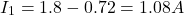 Rendered by QuickLaTeX.com \{对齐*}开始I_1 = 1.8 - 0.72 = 1.08 \结束{对齐*}