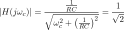 Rendered by QuickLaTeX.com {对齐*}\ \开始左右| H (j \ omega_c) \ | = \压裂{\压裂{1}{RC}}{\√6 {\ omega_c ^{2} + \离开(\压裂{1}{RC} \右)^{2}}}= \压裂{{1}}{\ sqrt{2}}{对齐*}\结束