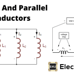 Equivalent Inductance of Series and Parallel Inductors (With Mutual Inductance) 串联和平行电感器的等效电感(具有相互电感)